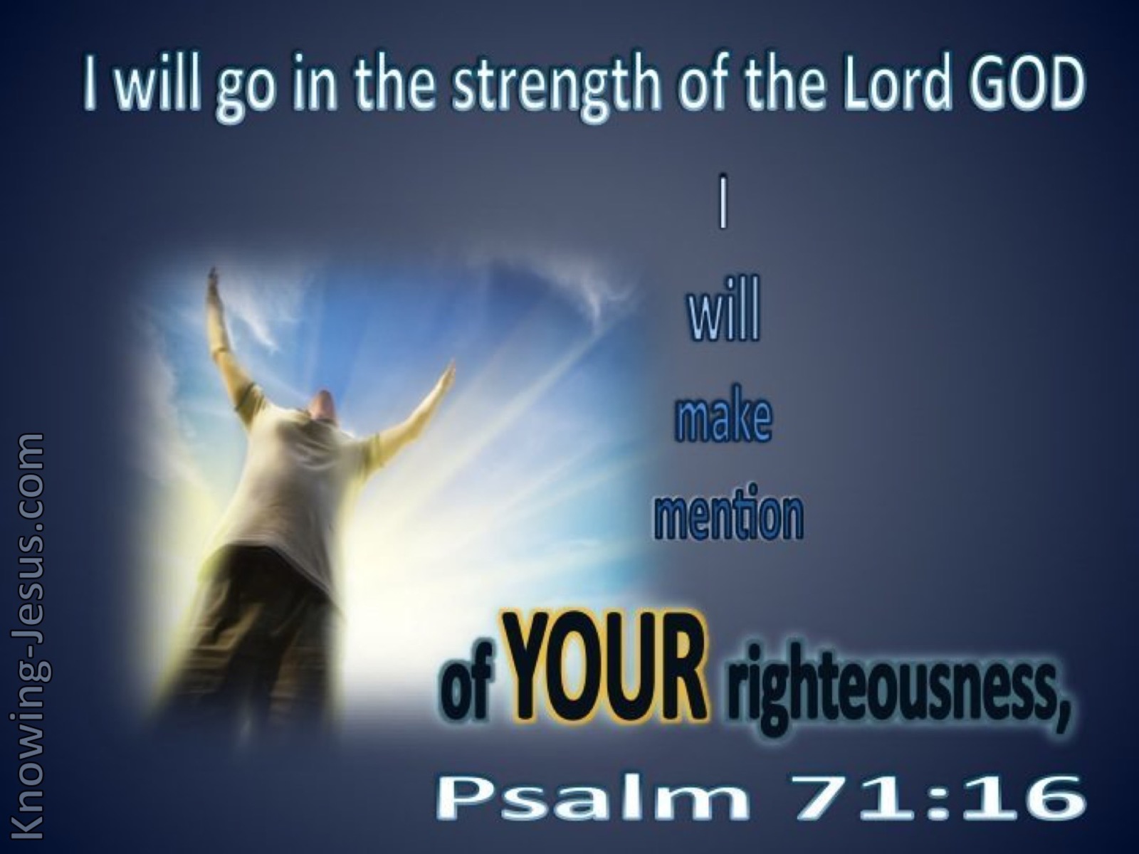 Psalm 71:16 Go in the Strength of God (gray)